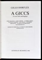 Gillo Dorfles: A Giccs. A rossz ízlés antológiája. Hermann Broch és Clement Greemnerg tanulmányaival...