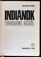 Miloslav Stingl: Indiánok tomahawk nélkül. Fordította: Stelczer Árpád. Bp.,1970,Gondolat. Kiadói egé...