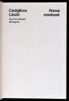 Castiglione László: Római művészet. Bp., 1971, Corvina. Gazdag képanyaggal illusztrált. Kiadói egész...