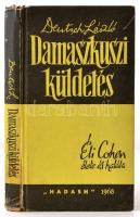Deutsch László: Damaszkuszi küldetés. Éli Cohen élete és halála. Tel-Aviv, 1968, Hadash. Kiadói kopott kartonált papírkötés, kissé sérült gerinccel.