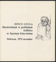 Hincz Gyula illusztrációinak és grafikáinak kiállítása az Egyetemi Könyvtárban. Debrecen, 1974. nove...