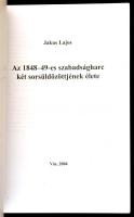 Jakus Lajos: Az 1848-49-es szabadságharc két sorsüldözöttjének élete. Vác, 2004, ny.n. Kiadói papírk...