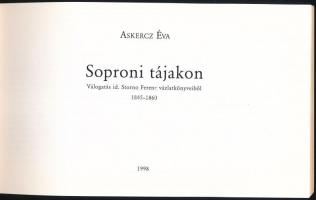 Askercz Éva: Soproni tájakon. Válogatás id. Storno Ferenc vázlatkönyvéből. 1845-1860. Bp., 1998, Céd...