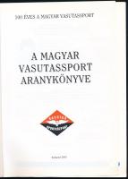A magyar vasutassport aranykönyve. Szerk.: Magyar László. Bp., 2000, Vasutas Sportközpont. Kiadói pa...
