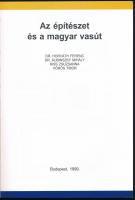 Dr. Horváth Ferenc-Dr. Kubinszky Mihály-Kiss Zsuzsanna-Vörös Tibor: Az építészet és a magyar vasút. ...