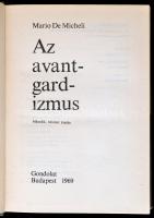 Mario de Micheli: Az avantgardizmus. Bp.,1969, Gondolat. Második, bővített kiadás. Kiadói egészvászo...