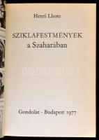 Henri Lhote: Sziklafestmények a Szaharában. Fordította: Havas Ernő. Bp.,1977, Gondolat. Fekete-fehér...