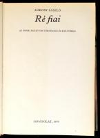 Kákosy László: Ré fiai. Az ókori Egyiptom története és kulturája. Bp., 1979, Gondolat. Kiadói karton...