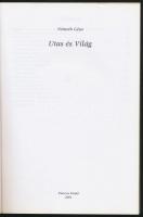 Németh Géza: Utas és világ. Bp.,2001, Flaccus. Kiadói papírkötés, jó állapotban