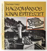 Thomas Thilo: Hagyományos kínai építészet. Fordította Halmy Ferenc. Bp.,1985, Corvina. Kiadói kartonált papírkötés, jó állapotban.