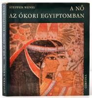 Steffen Wenig: A nő az ókori Egyiptomban. Bp., 1967, Corvina. Kiadói egészvászon-kötés, kiadói papír védőborítóban.
