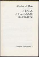 Abraham A. Moles: A giccs. A boldogság művészete. Fordította: Orosz Magdolna, és Albert Sándor. Bp.,...