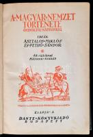 Asztalos Miklós- Pethő Sándor: A magyar nemzet története ősidőktől napjainkig. Bp.,(1934), Dante, 56...