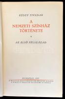 Rédey Tivadar: A Nemzeti Színház története. Az első félszázad. Budapest, 1937, Királyi Magyar Egyete...