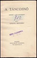 Lengyel Menyhért: A táncosnő. Színmű 3 felvonásban. Bp.,1915,Dick Manó, 125+2 p. Első kiadás. Átkötött félvászon-kötés, kopott borítóval.