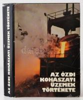 Az Ózdi Kohászati Üzemek története. Szerk.: Berend T. Iván. Ózd, 1980, Ózd Kohászati Üzemek. Kiadói egészvászon-kötés, kiadói papír védőborítóban, jó állapotban.