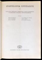 Ipartelepek építészete IV. kötet. Szerk.: Dr. Rados Kornél. Bp.,1969, Akadémiai Kiadó. Kiadói egészv...