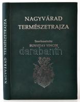 Nagyvárad természetrajza. Szerk.: Bunyitay Vincze. Nagyvárad, 2002, Imprimeria de Vest-ny. Kiadói műbőr-kötés. Hasonmás kiadás.