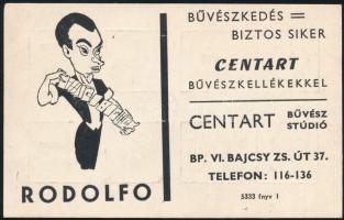 cca 1940 A bűvészkedés = biztos siker Centart bűvészkellékkel - Centart Bűvész Stúdió reklámkártyája, rajta Rodolfo-val,7x11 cm