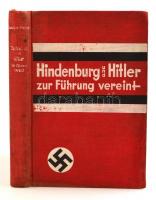 Schultze-Pfaelzer, Gerhard: Hindenburg und Hitler zur Führung vereint Berlin, 1933. Stollberg, Egészvászon kötésben, laza fűzéssel / loose binding