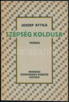 József Attila: Szépség koldusa. Versek. Szeged,1980, Somogyi-könyvtár. Kiadói papírkötés.  Megjelent 3000 példányban. József Attila születésének 75. évfordulójára kiadta.
