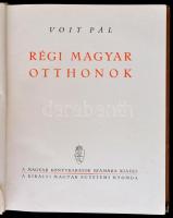 Voit Pál: Régi magyar otthonok. Budapest, 1943, Királyi Magyar Egyetemi Nyomda, 319 p. Gazdag fekete...