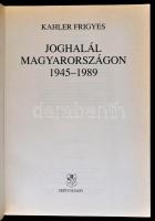 Kahler Frigyes: Joghalál Magyarországon 1945-1989. Bp., 1993, Zrínyi. Papírkötésben, jó állapotban