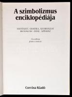 A szimbolizmus enciklopédiája. Összeáll.: Cassou, Jean. Bp., 1984, Corvina. Vászonkötésben, papír vé...