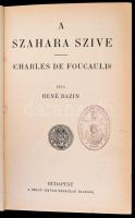 René Bazin: A Szahara szíve. (Charles de Foucauld.) Bp.,1931, Szent István-Társulat. Kiadói egészvás...