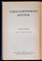 Spencer Herbert: Alapvető elvek. Fordította: Jónás János. Társadalomtudományi Könyvtár. Bp., 1909, G...