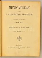 Tóth Béla: Mendemondák. A világtörténet furcsaságai. Bp., 1901., Athenaeum. Második, javított és bőv...