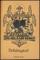 D. Tóth Tihamér: Levelek diákjaimhoz: Ne igyál! Dohányzol? Márton Lajos által illusztrált papírborít...