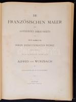 Wurzbach Alfred von,: Die französischen Maler des achtzehnten Jahrhunderts. Eine Sammlung ihrer bede...
