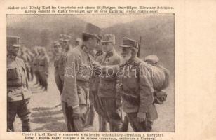 Kaiser und König Karl im Gespräche mit einem 66 jährigen freiwilligen Kärntner Schützen / Károly császár és király beszélget egy 66 éves karintiai lövész önkéntessel / WWI Charles I of Austria in conversation with a 66-year-old voluntary Carinthian K.u.K. gunman - képeslapfüzetből / from postcard booklet (EK)