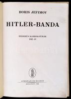Jefimov, Boris: Hitler-banda. Háborús karikatúrák 1942-43. Bp., 1945, Athenaeum. Kiadói félvászon kö...