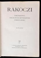 Rákóczi emlékkönyv halálának kétszázéves fordulójára. Szerk.: Lukinich Imre. Előszó: Mikes János. I....