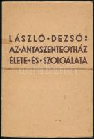 László Dezső: Az anyaszentegyház élete és szolgálata. Cluj (Kolozsvár), 1938,(Tip. Gloria), 191 p. Kiadói papírkötés.