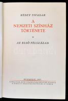 Rédey Tivadar: A Nemzeti Színház története. Az első félszázad. Bp., 1937, Királyi Magyar Egyetemi Ny...
