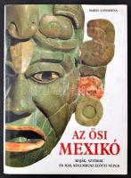 Longhena, Maria: Az ősi Mexikó. Bp., 1998, Officina. Vászonkötésben, papír védőborítóval, jó állapotban.