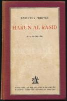 Karinthy Frigyes: Harun Al Rasid. (Kis novellák.) Bp.,[1924],Athenaeum, 136+2 p. Első kiadás. Átkötött egészvászon-kötés, az eredeti papírborítót az átkötéskor felhasználták.