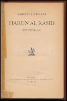 Karinthy Frigyes: Harun Al Rasid. (Kis novellák.) Bp.,[1924],Athenaeum, 136+2 p.  Első kiadás. Átköt...