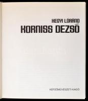 Hegyi Loránd: Korniss Dezső. Bp., 1982, Képzőművészeti Kiadó. Kiadói egészvászon-kötés, kiadói papír...