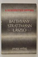 A szegények orvosa: Batthyány-Strattmann László. Eisenstadt (Kismarton), 1978, Prugg Verlag. Kiadói papírkötés.