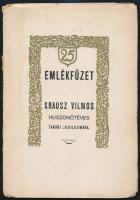1928 Emlékfüzet Krausz Vilmos huszonötéves reáliskolai tanári jubileumára. 1928. ápr. 29. Bp., 1928, Karczag-ny., 1 t.+32 p.+ 1 t. Kiadói papírkötésben, kissé sérült gerinccel.