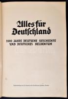 cca 1934 Alles für Deutschland. 2000 Jahre Deutsche Geschichte und Deutsches Heldentum. Bremen,én.,O...