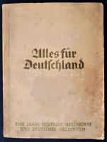 cca 1934 Alles für Deutschland. 2000 Jahre Deutsche Geschichte und Deutsches Heldentum. Bremen,én.,O...