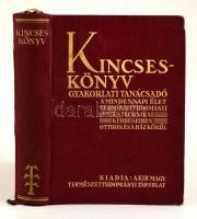 Kincseskönyv. Gyakorlati tanácsadó a mindennapi élet természettudományi és technikai kérdéseiben otthon és a ház körül. Szerk.: Dr. Gombocz Endre. Bp.,1932, Királyi Magyar Természettudományi Társulat, VIII+4+868+XII p. Kiadói egészvászon-kötésben, kissé kopott borítóval, apró sérüléssel a gerincen, laza fűzéssel.