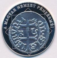 DN "A magyar nemzet pénzérméi - Első magyar kettős verdejegy 1387-1437" Ag emlékérem tanús...