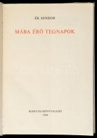 Ék Sándor: Mába érő tegnapok. Bp., 1968, Kossuth. Vászonkötésben, papír védőborítóval, jó állapotban