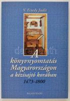 V. Ecsedy Judit: A könyvnyomtatás Magyarországon a kézisajtó korában 1473-1800. Bp., 1999, Balassi. Kiadói papírkötés, jó állapotban.